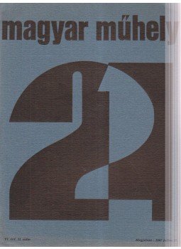 Márton László, Nagy Pál, Papp Tibor - Magyar Műhely 21. Márton László, Nagy Pál, Papp Tibor - Magyar Műhely 21., 1967 antikvár könyv