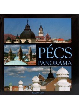 Kalmár Lajos, Dóla Mónika - Pécs panoráma Kalmár Lajos, Dóla Mónika - Pécs panoráma, Pécs 2008 antikvár könyv