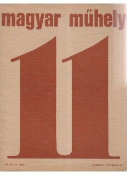 Márton László, Nagy Pál, Papp Tibor, Szakál Imre - Magyar Műhely 11. Márton László, Nagy Pál, Papp Tibor, Szakál Imre - Magyar Műhely 11., 1965 antikvár könyv
