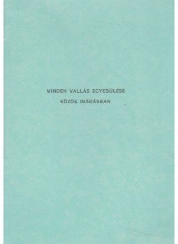-- - Minden vallás egyesülése közös imádásban, Budapest 0 antikvár könyv