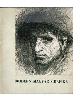 Horváth Béla - Modern magyar grafika Horváth Béla - Modern magyar grafika, Budapest 1959 antikvár könyv