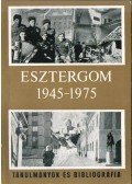 Gyarmati Lajos,Nagyfalusi Tibor - Esztergom 1945-1975