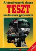 Halász László,Keller Ervin,Duka Gyula,Takács Ferenc,Virágh Sándor - A járművezetői vizsga teszt kérdéseinek gyűjteménye