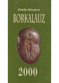 Rohály Gábor dr.,Mészáros Gabriella - Borkalauz 2000