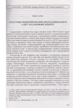 Mohay Tamás - Ipolyviski szenzonmunkások Franciaországban a két világháború között Mohay Tamás - Ipolyviski szenzonmunkások Franciaországban a két világháború között, Budapest-Debrecen 1997 antikvár könyv