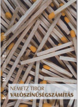 Nemetz Tibor - Valószínűségszámítás Nemetz Tibor - Valószínűségszámítás, 2003 antikvár könyv