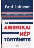 Paul Johnson - Az amerikai nép története