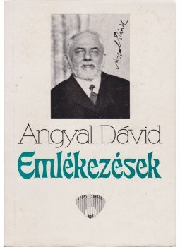 Angyal Dávid - Emlékezések Angyal Dávid - Emlékezések, London 1971 antikvár könyv