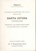 P. Brestyánszky Ilona - Meghívó  Barta István festőművész retrospektív kiállításának megnyitására