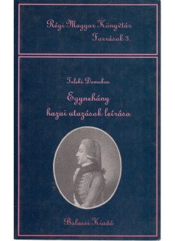 Teleki Domokos - Egynehány hazai utazások leírása Teleki Domokos - Egynehány hazai utazások leírása, Budapest 1993 antikvár könyv