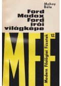 Mohay Béla - Ford Madox Ford írói világképe