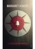 Margaret Atwood - A szolgálólány meséje