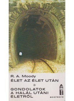 Moody, Raymond A. - Élet az élet után, Budapest 1996 antikvár könyv
