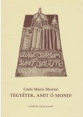 Martini, Carlo Maria - Tegyétek, amit ő mond!