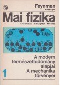 Sands, M.,Leighton, R. B.,Richard P. Feynman - Mai fizika 1.