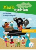Balázs Ágnes - Kalózkaland a Szófajok szigetein - Mesélő nyelvtan 3.