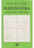 Dr. Ábrahám,Bedő,Dr. Czétényi,Frigyesi,Juhász,Dr. Korányi - Matematika a felvételi vizsgára készülők részére