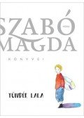 Szabó Magda - Tündér Lala