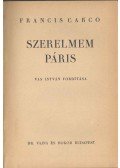Carco, Francis - Szerelmem Páris