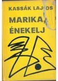 Kassák Lajos - Marika, énekelj! / Egy kutya emlékiratai