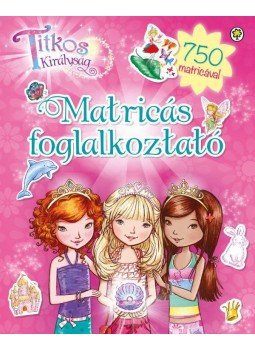 Rosie Banks - Titkos Királyság - Matricás foglalkoztató Rosie Banks - Titkos Királyság - Matricás foglalkoztató, null 2017 antikvár könyv