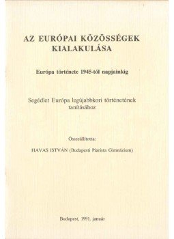 Havas István - Az európai közösségek kialakulása Havas István - Az európai közösségek kialakulása, Budapest 1991 antikvár könyv