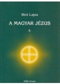Bíró Lajos - A magyar Jézus II.