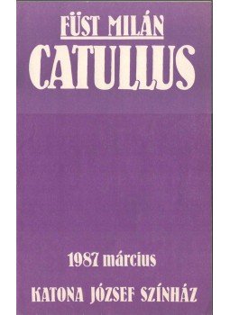Duró Győző (szerk.) - Füst Milán: Catullus Duró Győző (szerk.) - Füst Milán: Catullus, 1987 antikvár könyv