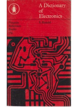 Handel, S. - A Dictionary of Electronics Handel, S. - A Dictionary of Electronics, 1962 antikvár könyv
