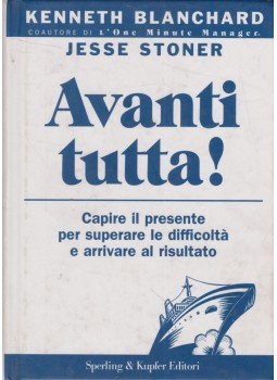Jesse Stoner, Blanchard, Kenneth - Avanti tutta! Jesse Stoner, Blanchard, Kenneth - Avanti tutta!, 2005 antikvár könyv