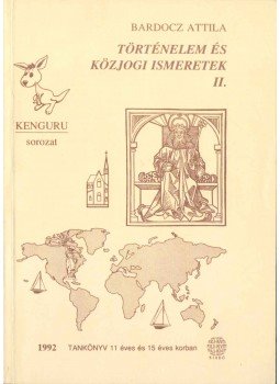 Bardocz Attila - Történelem és közjogi ismeretek II.,  1992 antikvár könyv
