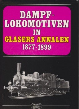 Repetzki, K. R. - Dampflokomotiven in Glasers Annalen 1877-1899, Berlin 1986 antikvár könyv