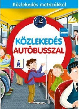- Közlekedés autóbusszal - Közlekedés autóbusszal, null 2017 antikvár könyv