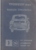 - Trabant 601 kezelési útmutatója