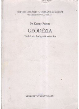 Dr. Karsay Ferenc - Geodézia Dr. Karsay Ferenc - Geodézia, Budapest 1997 antikvár könyv