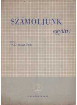 Váli Dezsőné - Számoljunk együtt! Váli Dezsőné - Számoljunk együtt!, Budapest 1959 antikvár könyv