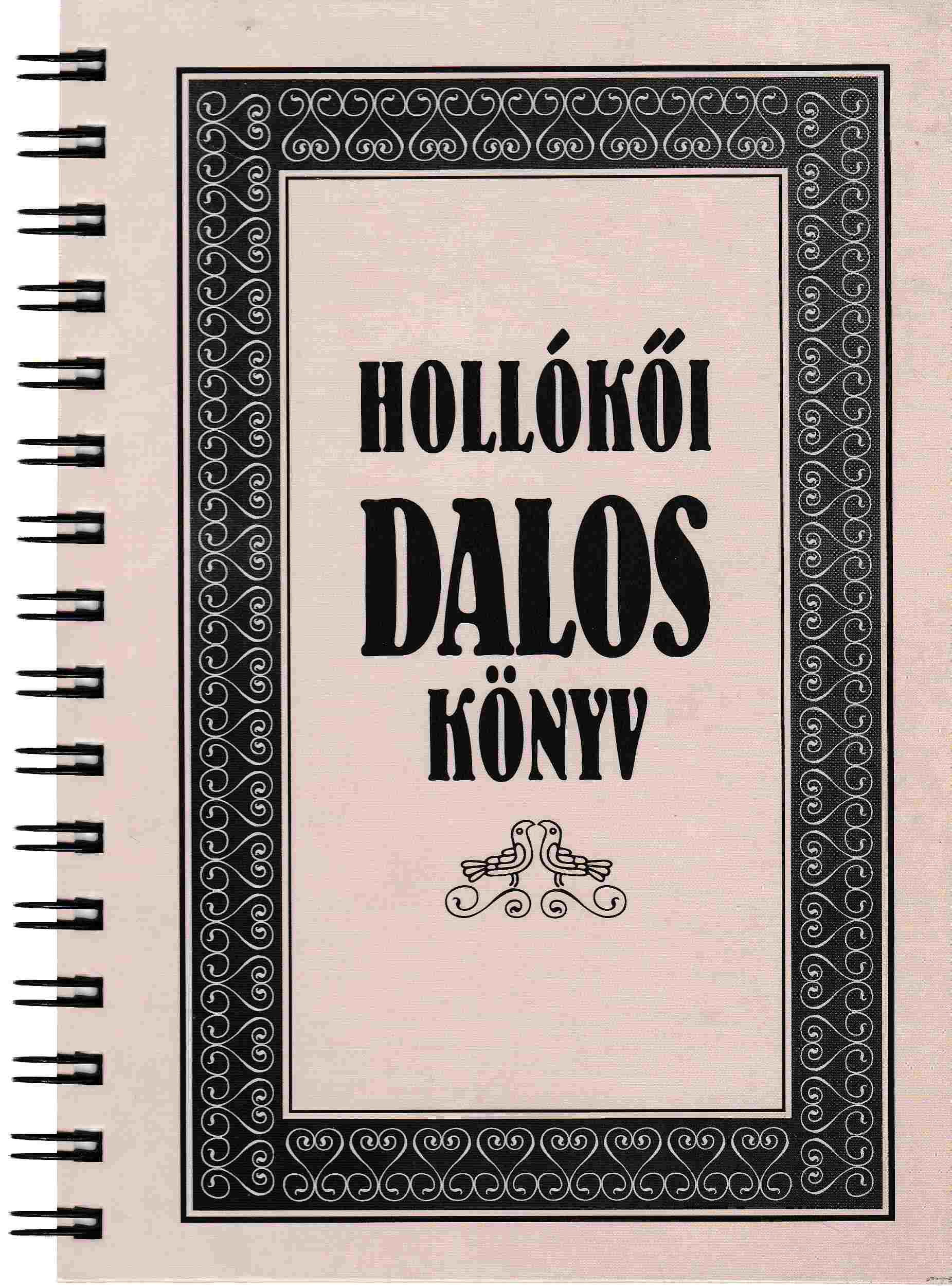 Sztrémi Zsuzsanna, Hrúz Dénes, Veres István - Hollókői dalos könyv Sztrémi Zsuzsanna, Hrúz Dénes, Veres István - Hollókői dalos könyv, Hollókő 2010 antikvár könyv