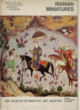 N. Karpova - Iranian Miniatures from The Art Collections of Soviet Museums, Leningrad 1981 antikvár könyv