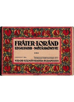 Fráter Loránd - Fráter Loránd legujabb nótáskönyve III. Fráter Loránd - Fráter Loránd legujabb nótáskönyve III., Budapest 1914 antikvár könyv