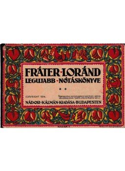 Fráter Loránd - Fráter Lóránd Legujabb Nótáskönyve II., Budapest 1914 antikvár könyv