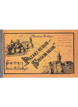 Pásztor Zoltán - "Pataki húron-Szegedi-dalok", Szeged 1928 antikvár könyv