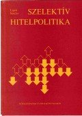Ligeti Sándor - Szelektív hitelpolitika