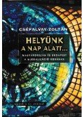 Cséfalvay Zoltán - Helyünk a nap alatt...