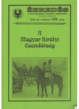 Ambrus Pál - Ébredés 2009/109. - A Magyar Királyi Csendőrség Ambrus Pál - Ébredés 2009/109. - A Magyar Királyi Csendőrség, Békéscsaba 2009 antikvár könyv