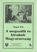 Magor Pál - A megszállt és kirabolt Magyarország I-III.