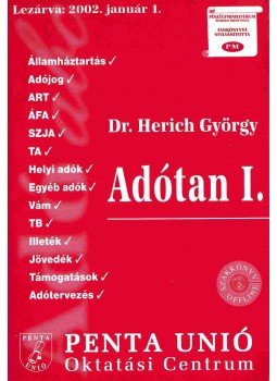 Dr. Herich György, Horváth Sándor, Kovácsics Iván, dr. Szebellédi István - Adótan I-II. Dr. Herich György, Horváth Sándor, Kovácsics Iván, dr. Szebellédi István - Adótan I-II., Pécs 2002 antikvár könyv