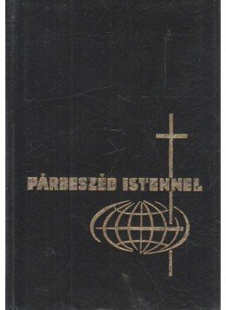 Keszthelyi Ferenc, Szabó Géza, Csépány László, dr. - Párbeszéd Istennel Keszthelyi Ferenc, Szabó Géza, Csépány László, dr. - Párbeszéd Istennel, 1982 antikvár könyv