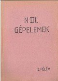 Magyar József - Gépelemek (N III.) I. félév