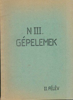  - Gépelemek (N III.) II. félév,  0 antikvár könyv