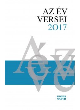 Zsille Gábor - Az év versei 2017 Zsille Gábor - Az év versei 2017, Budapest 2017 antikvár könyv